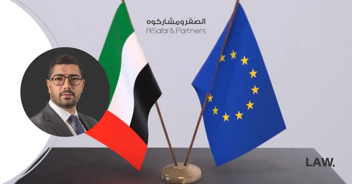 UAE and EU to Launch Free Trade Agreement Talks: Strategic and Legal Perspectives