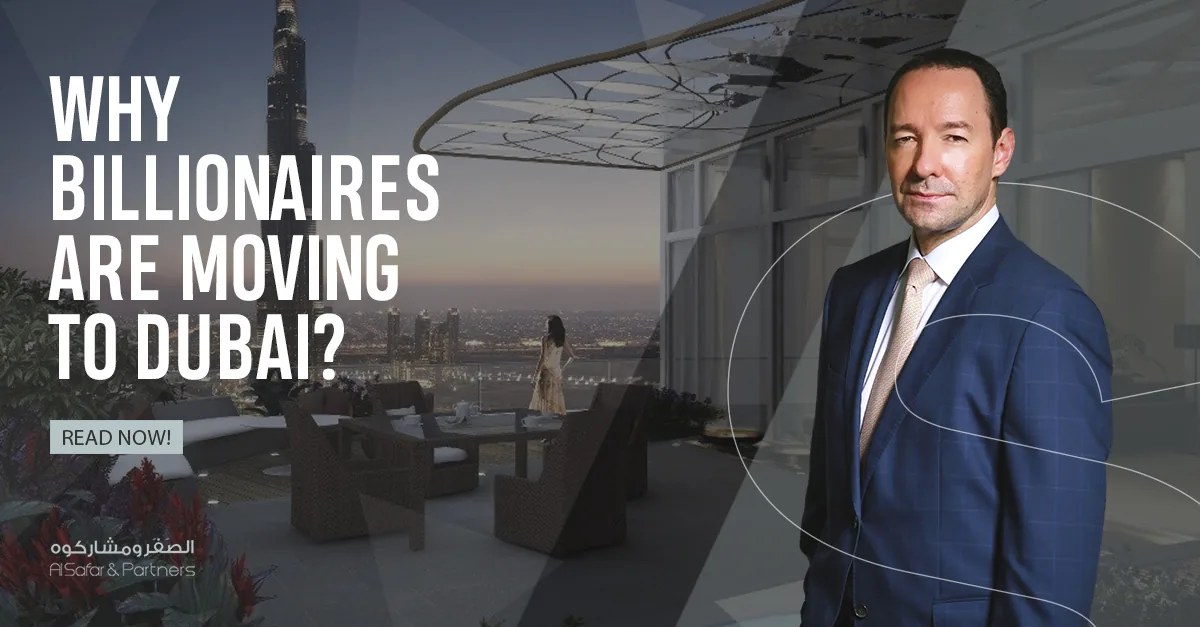 Why Billionaires are moving to Dubai and how law firms are quietly building their legacies