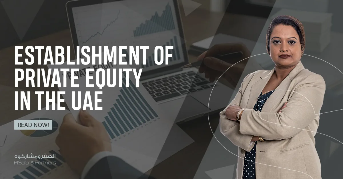Establishment of Private Equity in the UAE: Regulatory Framework, Investment Guidelines, and Compliance