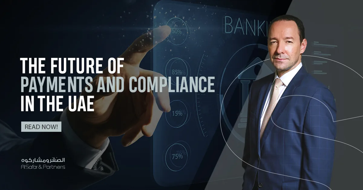 The Future of Payments and Compliance in the UAE: A Legal Analysis