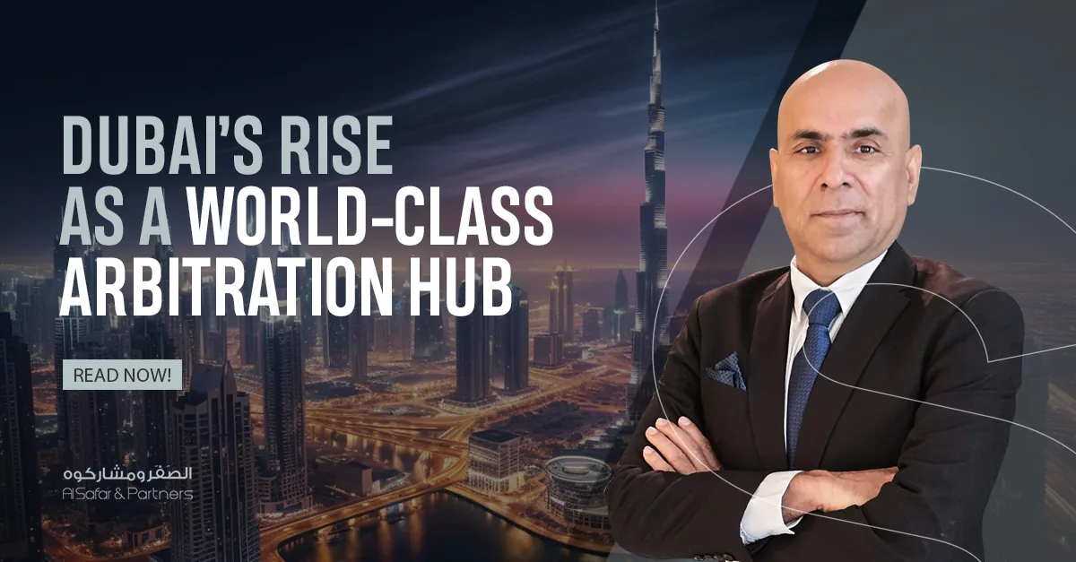 Dubai’s Rise as a World-Class Arbitration Hub