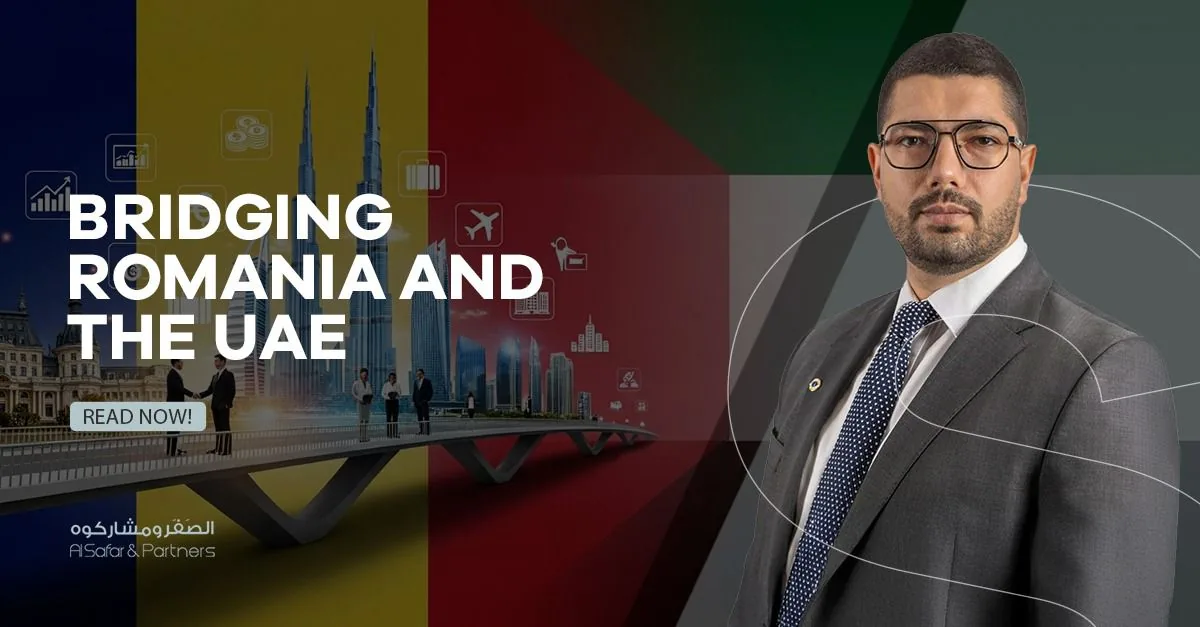 Bridging Romania and the UAE: A strategic guide to residency, investment and cross-border business