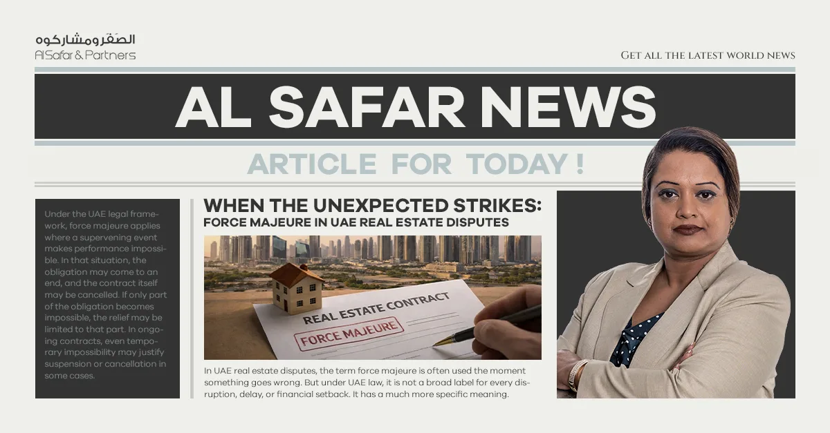 When the Unexpected Strikes: Force Majeure in UAE Real Estate Disputes